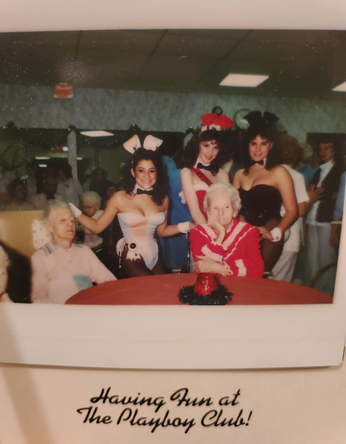 For some reason my Great Great Grandmother's Nursing Home was visited by Playboy Bunnies in the 80's. She (red) is clearly having none of it