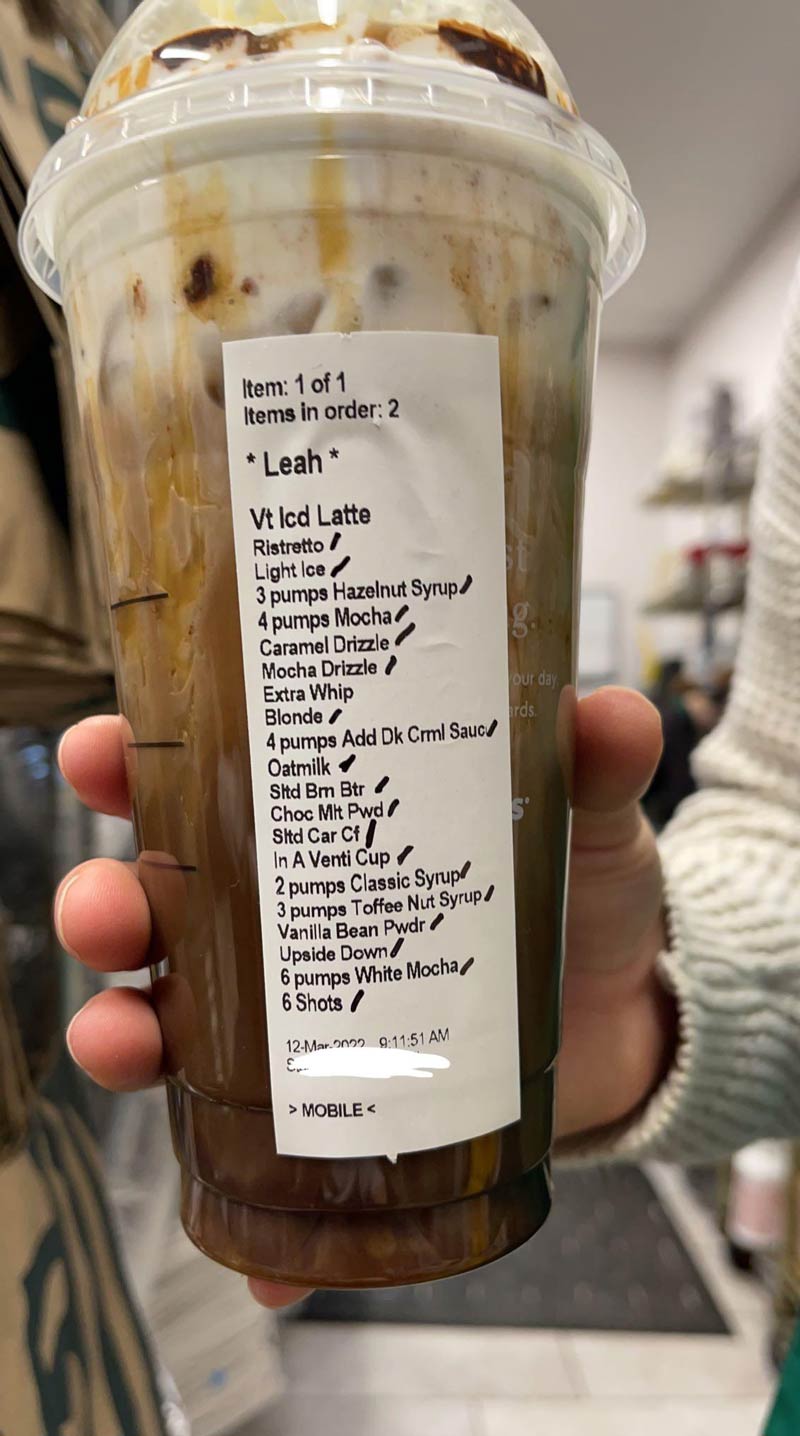 My sister works at a Starbucks and this was someone’s order