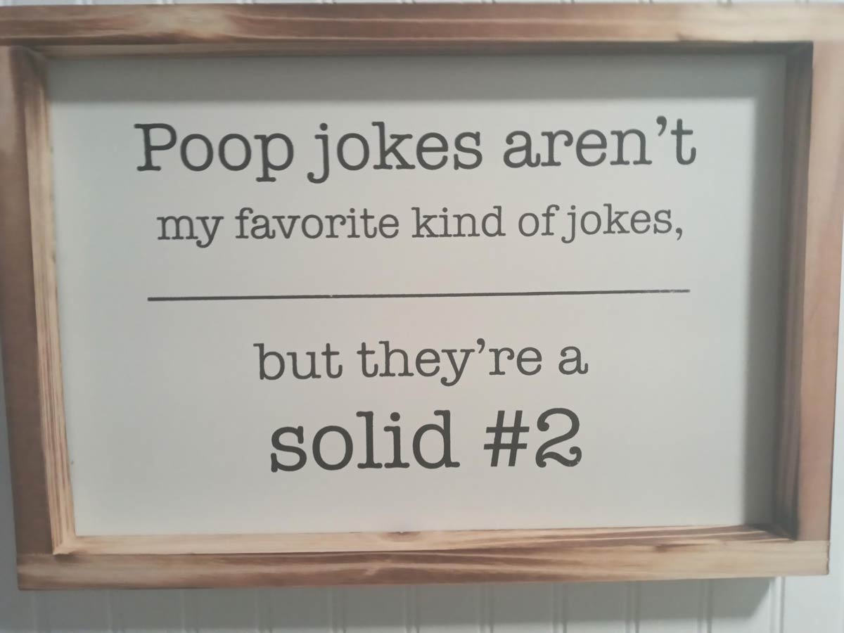 Cringy dad joke they have in the bathroom of the cabin I'm staying in