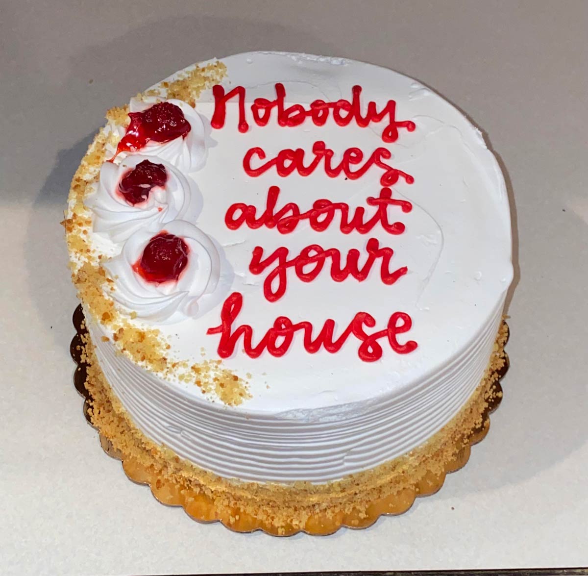 My brother bought his first house this year and won’t shut up about it. Got him this cake for his bday this year.