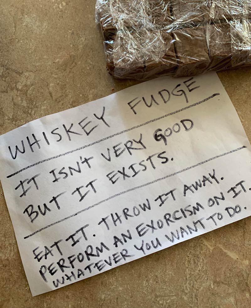 My friend made some fudge and brought it over with a note