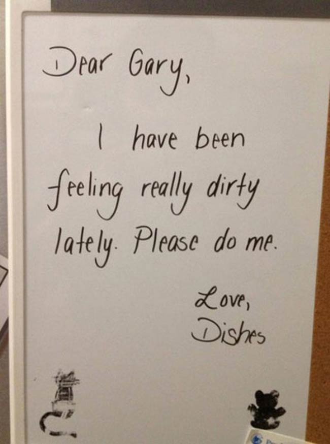 I left a note for my lazy housemate Gary