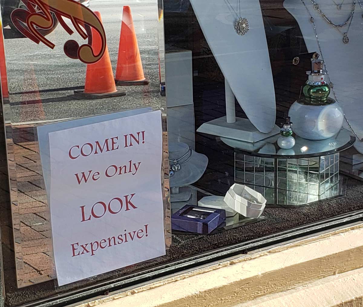 A jewelry store I walked past today had this sign up