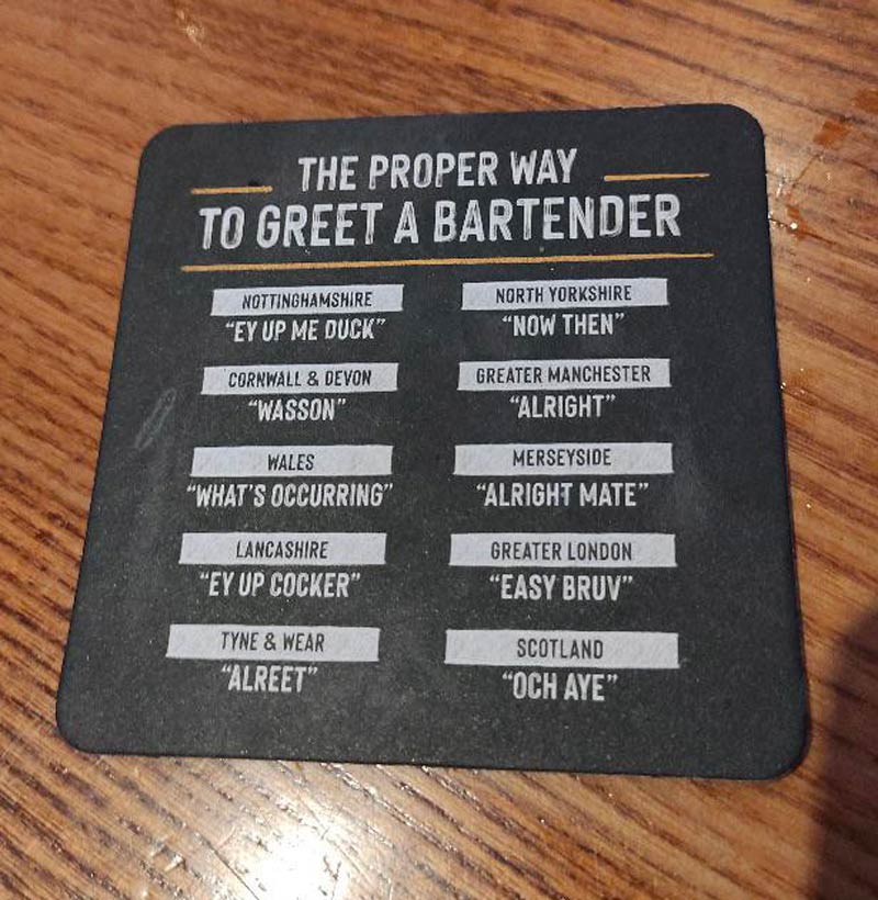 This coaster with the proper way to greet a bartender in different parts of the UK
