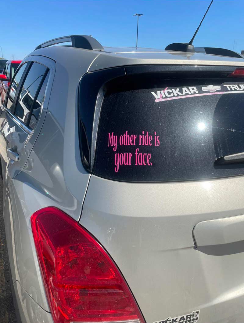 This woman's bumper sticker at Walmart, had me laughing into to the store |  Odd Stuff Magazine