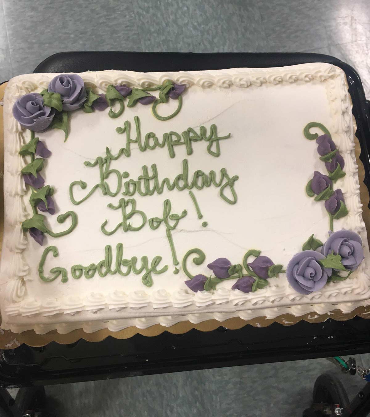 My husband's last day of work at the senior center was 3 days before his birthday