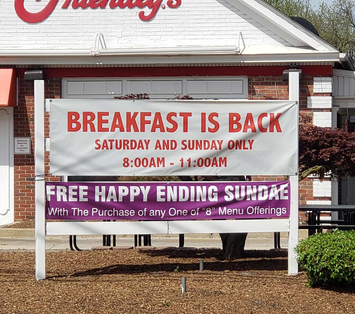 My local Friendly's looks to be getting desperate, or too Friendly