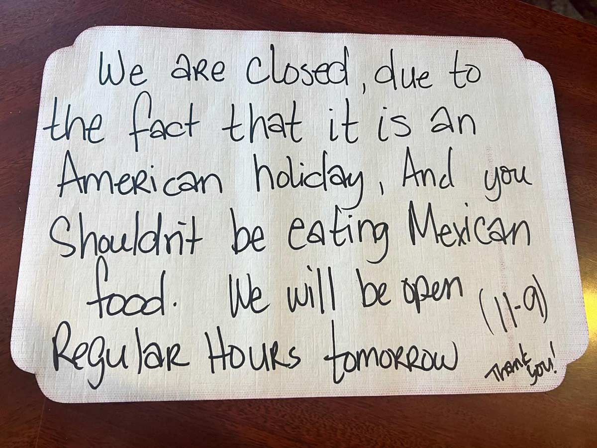 Mother works at a Mexican restaurant she sent me this sign they put up for July 4th