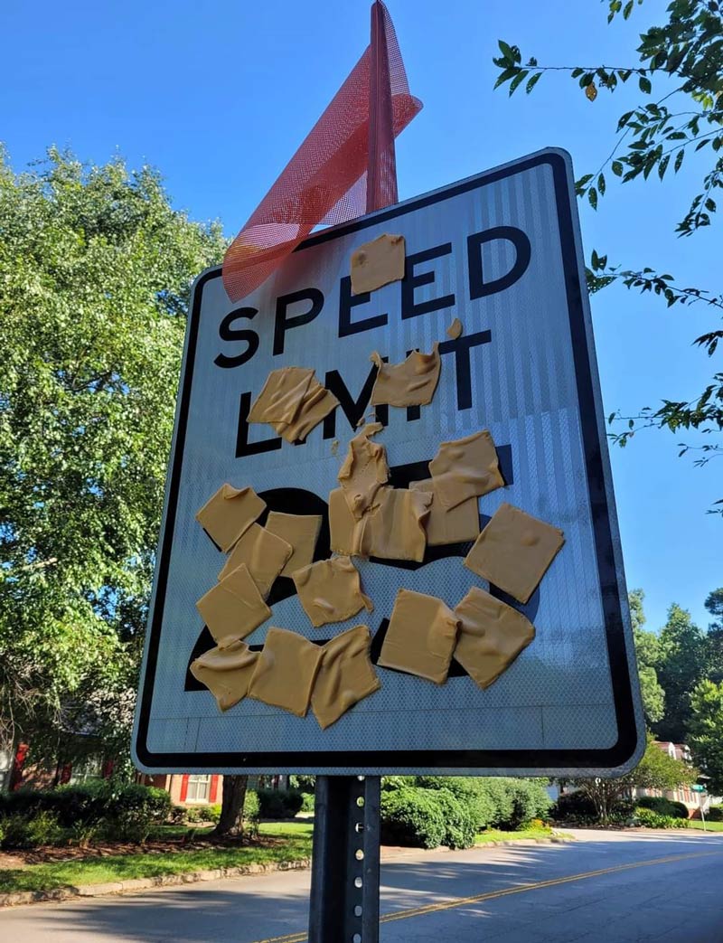 Someone's pretty cheesed about the new speed limit drop