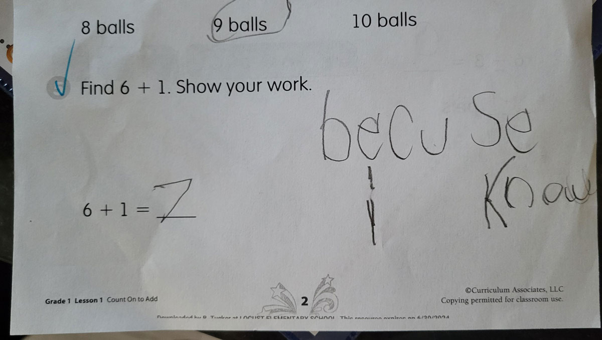 My son is not a fan of showing his work...