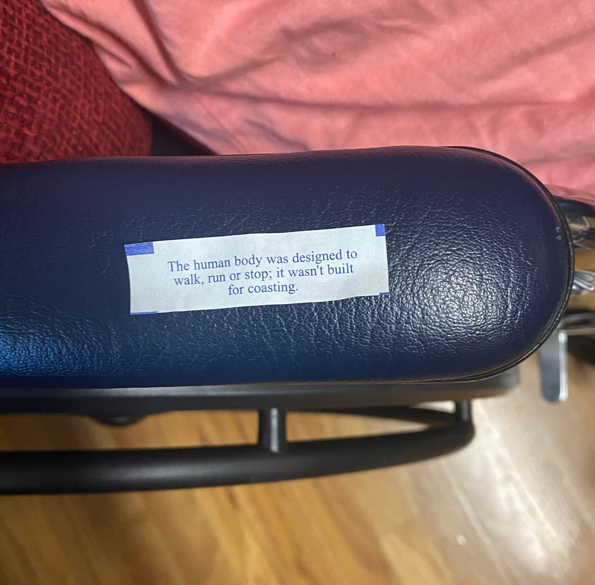 My daughter is in a wheelchair temporarily due to a broken pelvis and this was her fortune today