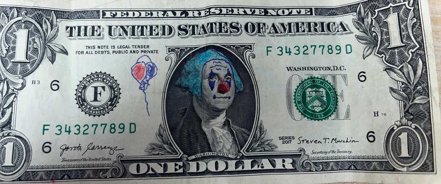 Got a clown dollar in my change