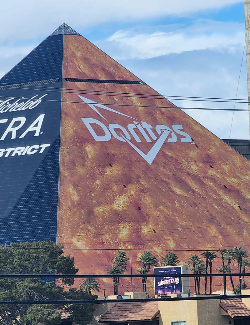 They made one side of The Luxor into a Doritos chip