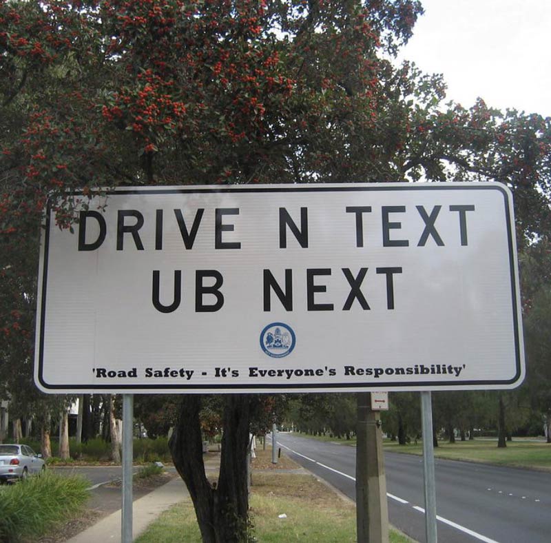 Other countries ‘Please don’t text and drive’. Australia: