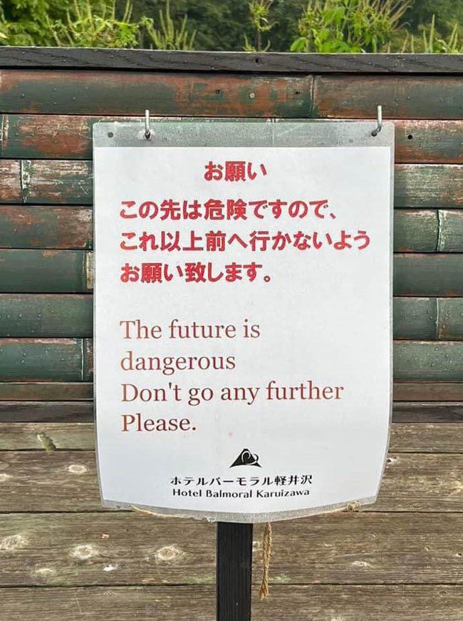 The future is dangerous