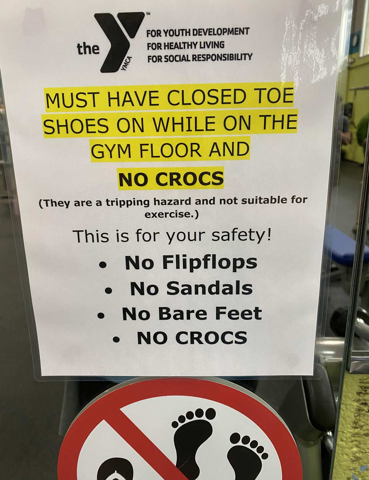 Apparently enough people wear crocs to the Y that they have to say it twice